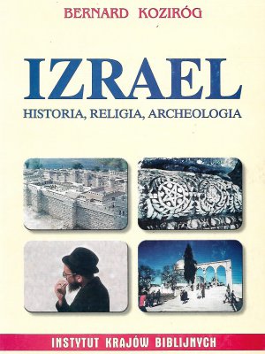 Izrael. Historia, religia, archeologia